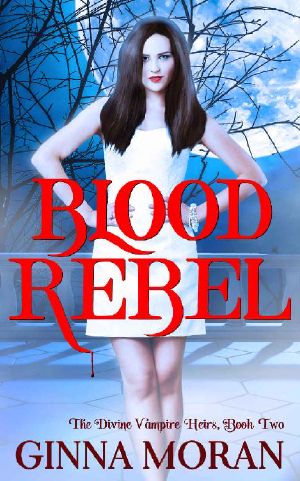 [The Divine Vampire Heirs 02] • Blood Rebel